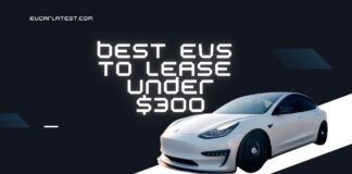 Which EVs Can You Lease for Under $300 in August 2025?