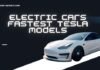 2025 Fastest Tesla Models Ranked by Top Speed