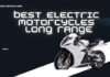 10 Best Electric Motorcycles of 2025 With Long Range & Instant Torque