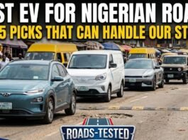 Best EV for Nigerian Roads: Top 5 Picks That Can Handle Our Streets Best EV for Nigerian Roads: Top 5 Picks That Can Handle Our Streets