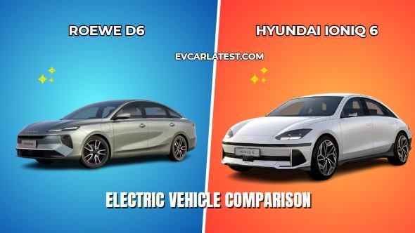 Roewe D6 vs Hyundai Ioniq 6