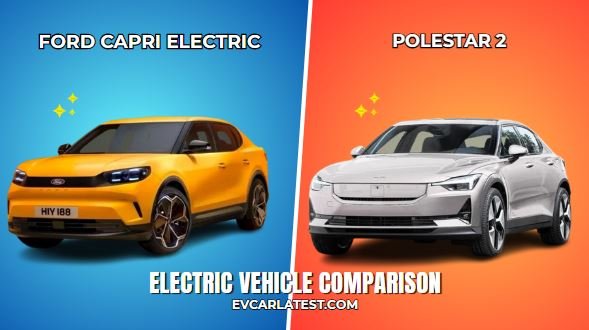 Ford Capri Electric vs Polestar 2