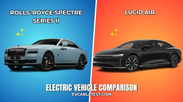 Rolls-Royce Spectre Series II vs Lucid Air