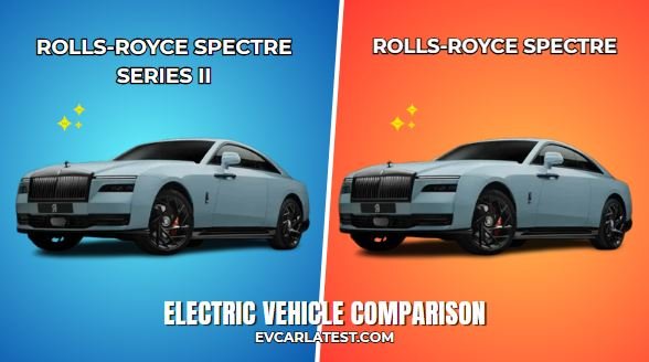 Rolls-Royce Spectre Series II vs Rolls-Royce Spectre
